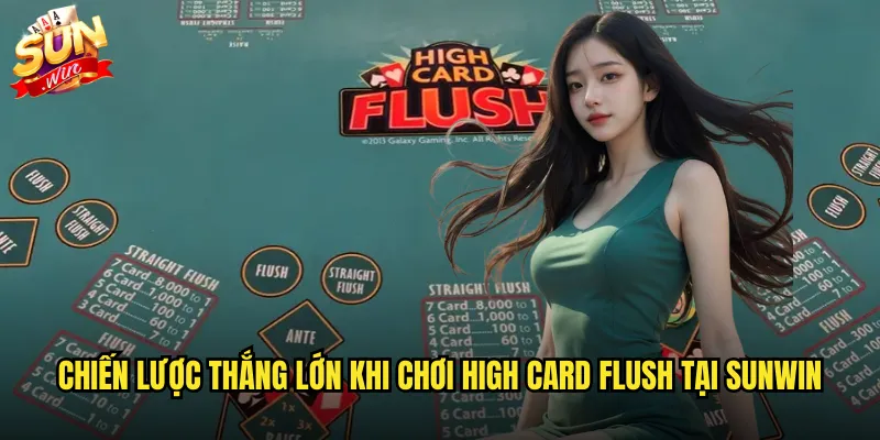 High Card Flush sunwin game poker mới lạ với luật chơi độc đáo 3 Chiến lược thắng lớn khi chơi High Card Flush tại sunwin